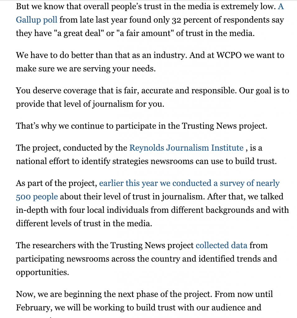 WCPO wrote a web article explaining the important role trust plays in their relationship with their community. The article discussed their participation in the Trusting News project and highlighted how they are going to try to be more trustworthy. The web article also invited feedback from users.