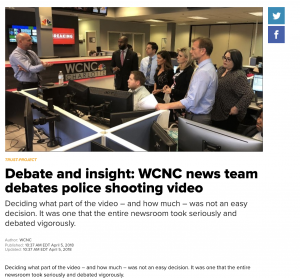 WCNC does not normally air the raw footage of officer involved shootings but after reviewing the body camera footage and discussing it internally, they decided to air portions of video from obtained from local police. Since this was something their users may not be used to seeing, they wrote a story on their website about their decision to air the video and how they came to their decision. 