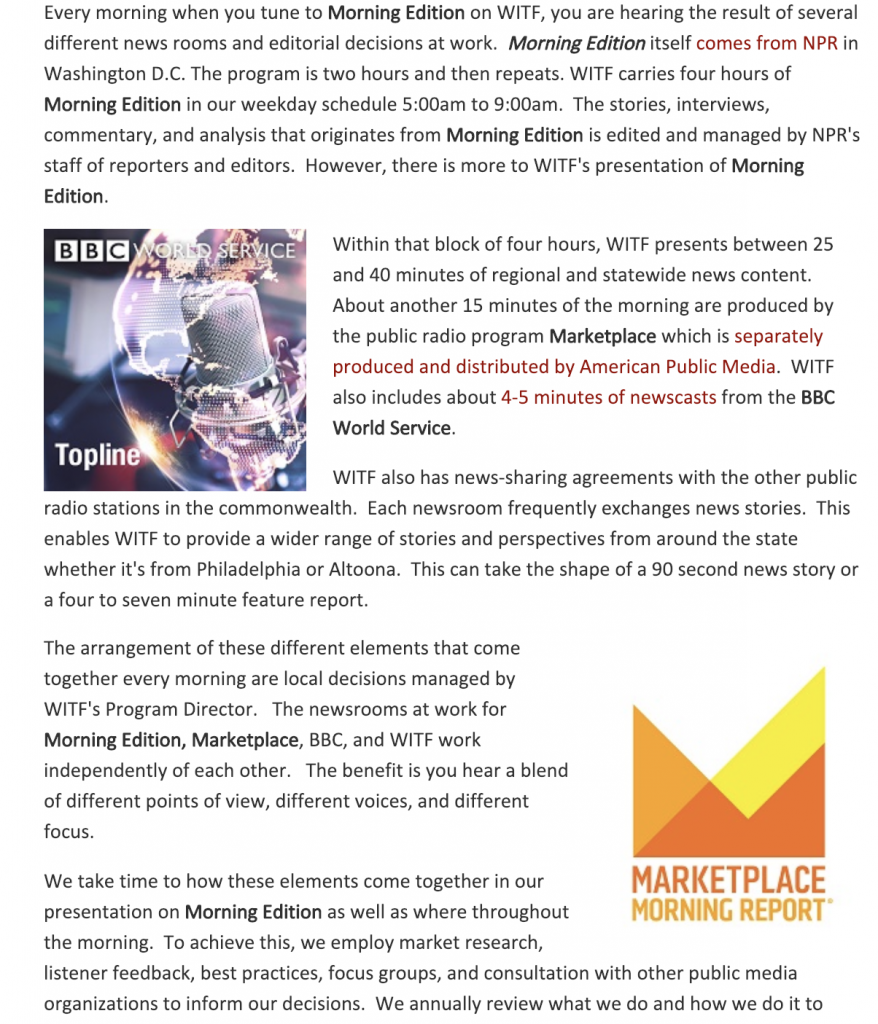 By posting a story on their website, WITF decided to explain how journalists put together one of the shows they air. The article discussed how they use wire content and other national news coverage. It also discussed how much of the news segment is local. 