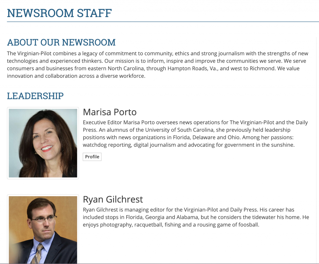 The Virginian Pilot highlighted their journalists' credentials by having them update their online profiles. Information about their journalism experience can create trust and build credibility, while some fun facts show a more human, relateable side. This project would be easy to replicate, so take a moment to check: Do your reporters have bios? And would a reader be able to easily find them?