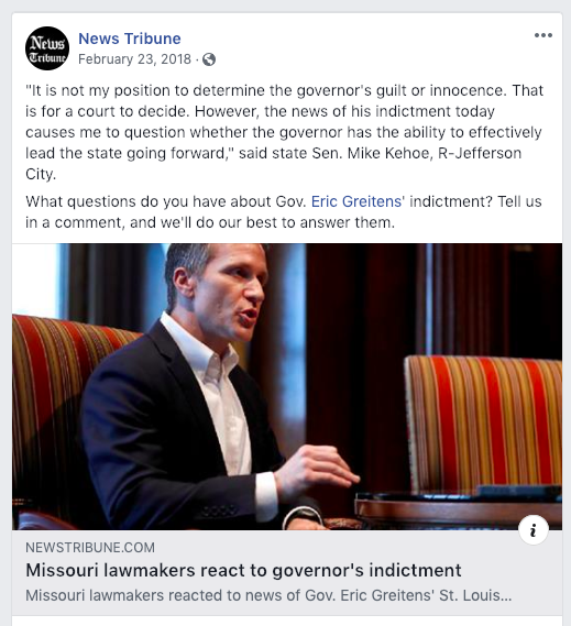 Screenshot from the News Tribune's Facebook page, showing a post that asked readers: "What questions do you have about Gov. Eric Greitens' indictment? Tell us in a comment, and we'll do our best to answer them."