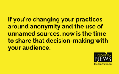 If you’re changing practices around naming sources, tell your audience